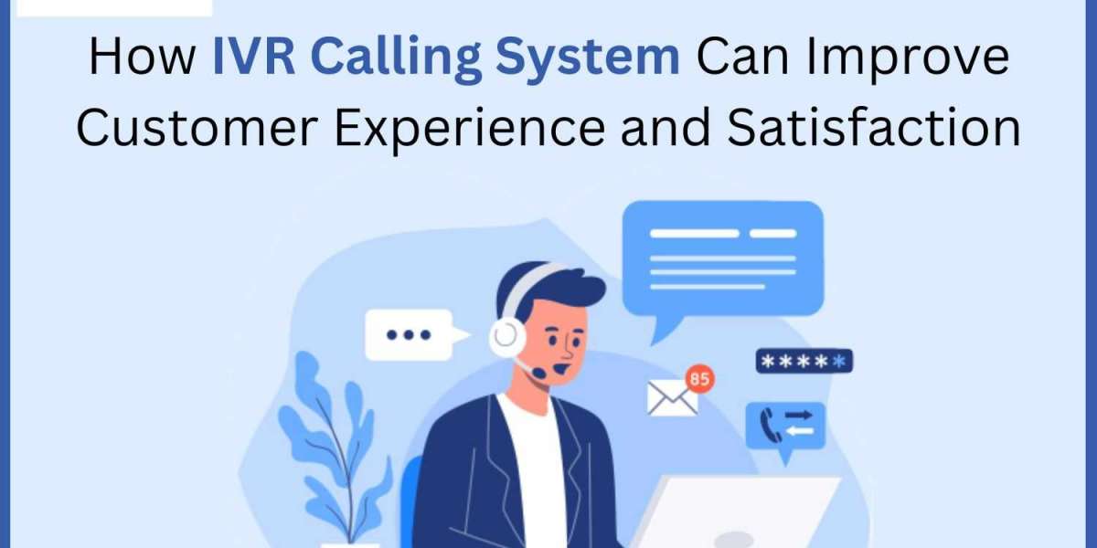 How IVR Calling System Can Improve Customer Experience and Satisfaction