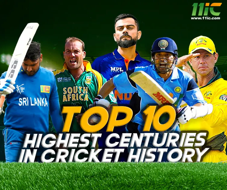 The Best Highest Centuries in Cricket History – 11IC INDIA BETTING