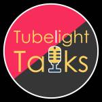 Tubelight Talks News and Media