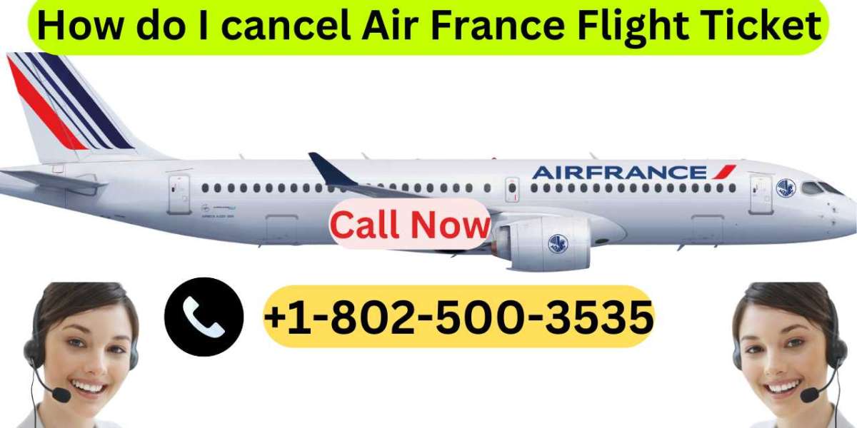 How do I cancel my Air France Flight Ticket?