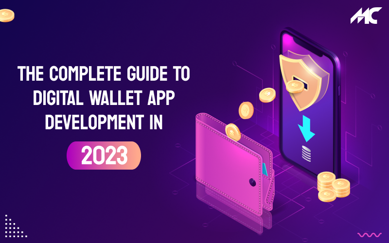 Complete Guide to Digital Wallet App Development