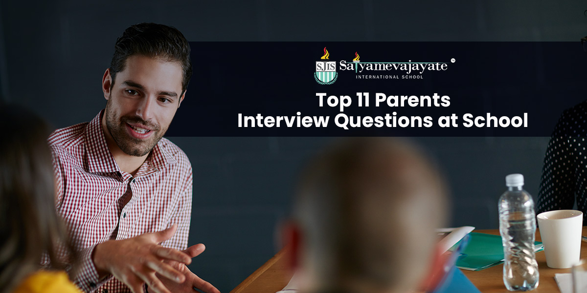 Top 11 Parents Interview Questions in School