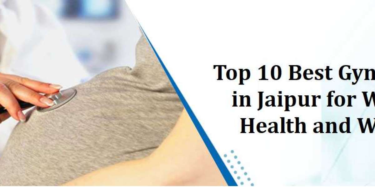 Top 10 Best Gynecologists in Jaipur for Women's Health and Wellness