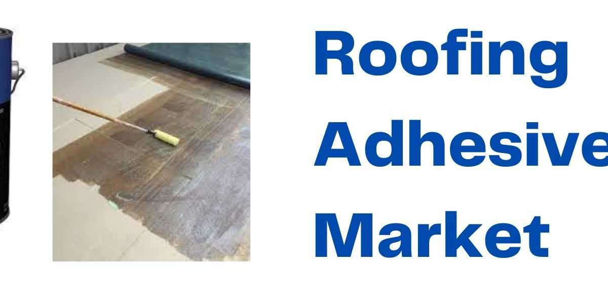 Global Roofing Adhesives Market: Size, Share, and Forecast