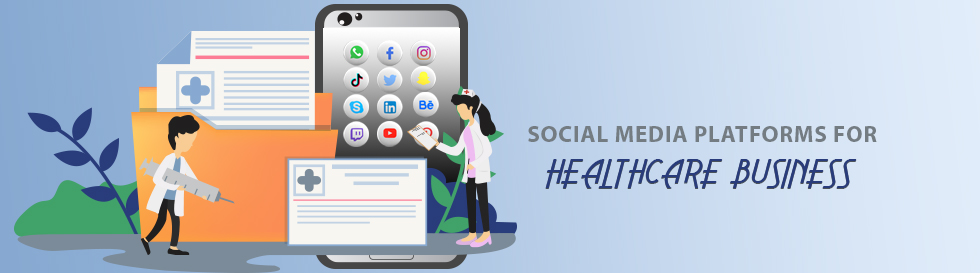 Choosing a Social Media Platform for a Healthcare Business