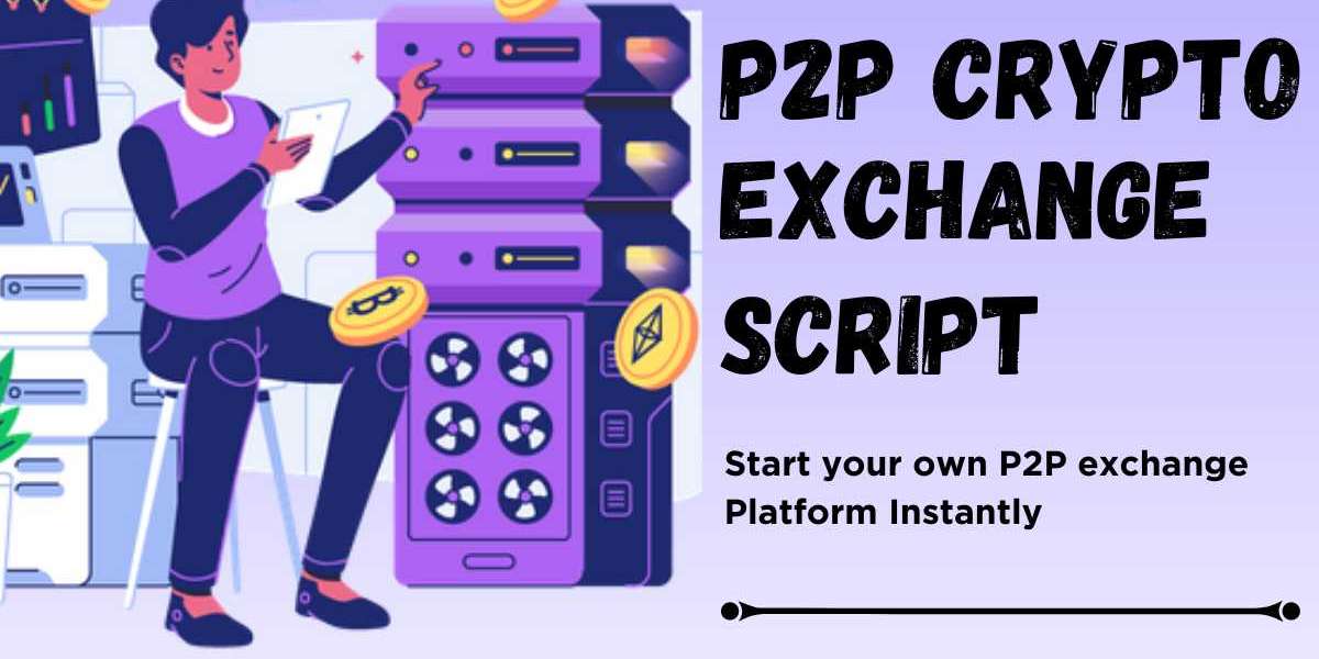 Understanding the Role of Decentralization in P2P Crypto Exchange Script