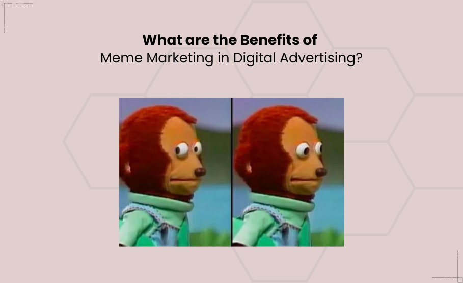 What are the Benefits of Meme Marketing in Digital Advertising? » SpinningSecurity.com