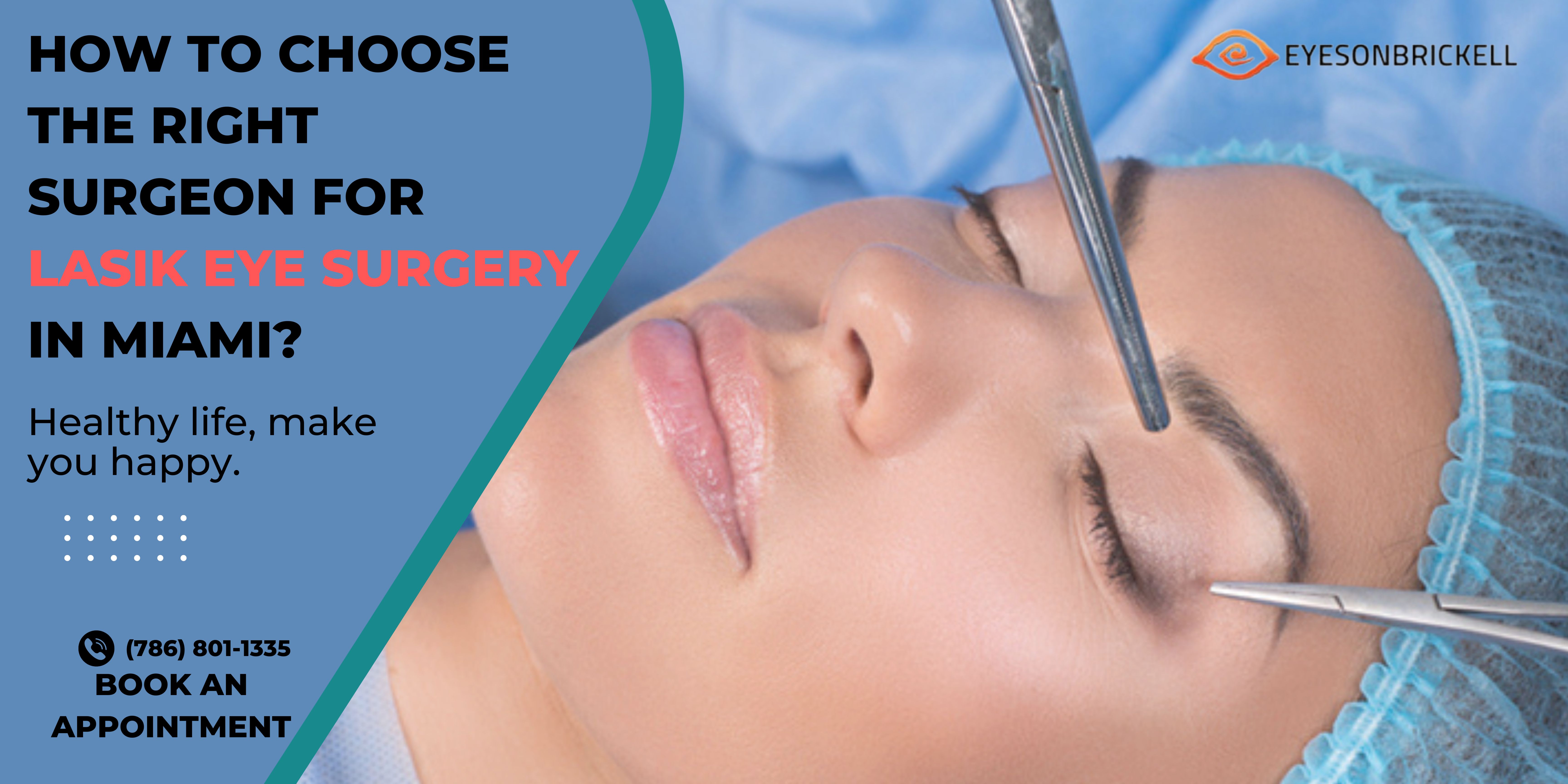 How To Choose the Right Surgeon For Lasik Eye Surgery In Miami?  | Journal