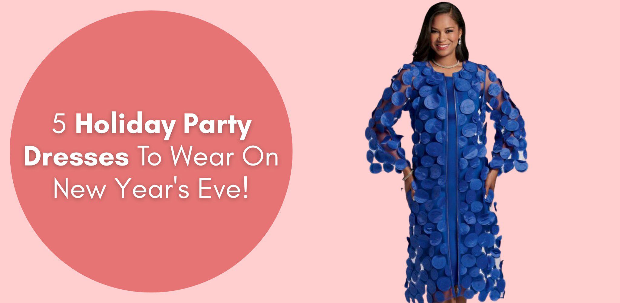 5 Holiday Party Dresses To Wear On New Year’s Eve! | Especially Yours