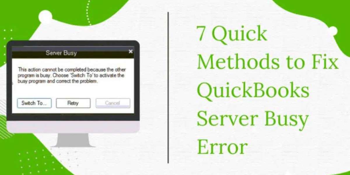 Best Methods to Troubleshoot QuickBooks Server Busy Error