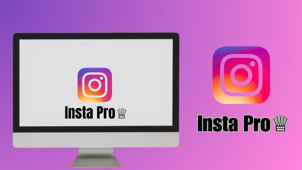 Insta Pro APK Download Latest Version (v9.80) for Android (May 2023)