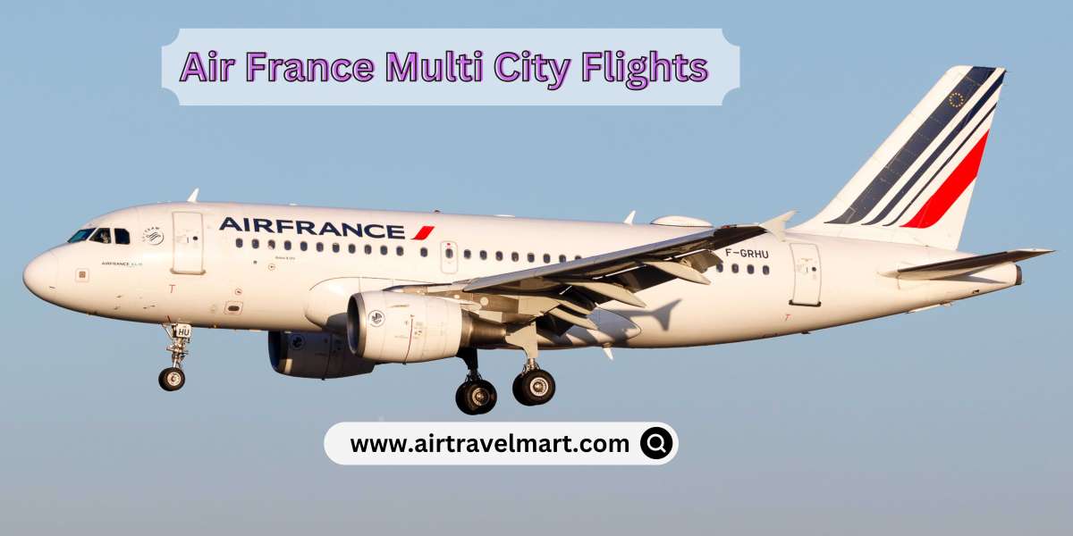 How To Multi-City Flights With Air France?