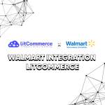 Walmart Integration LitCommerce