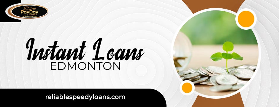 The Application Process For Instant Loans Edmonton | by Reliable Speedy Loans | May, 2023 | Medium