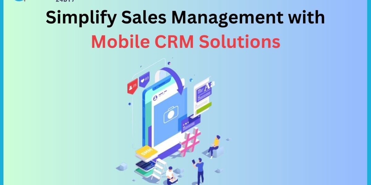 Simplify Sales Management with Mobile CRM Solutions