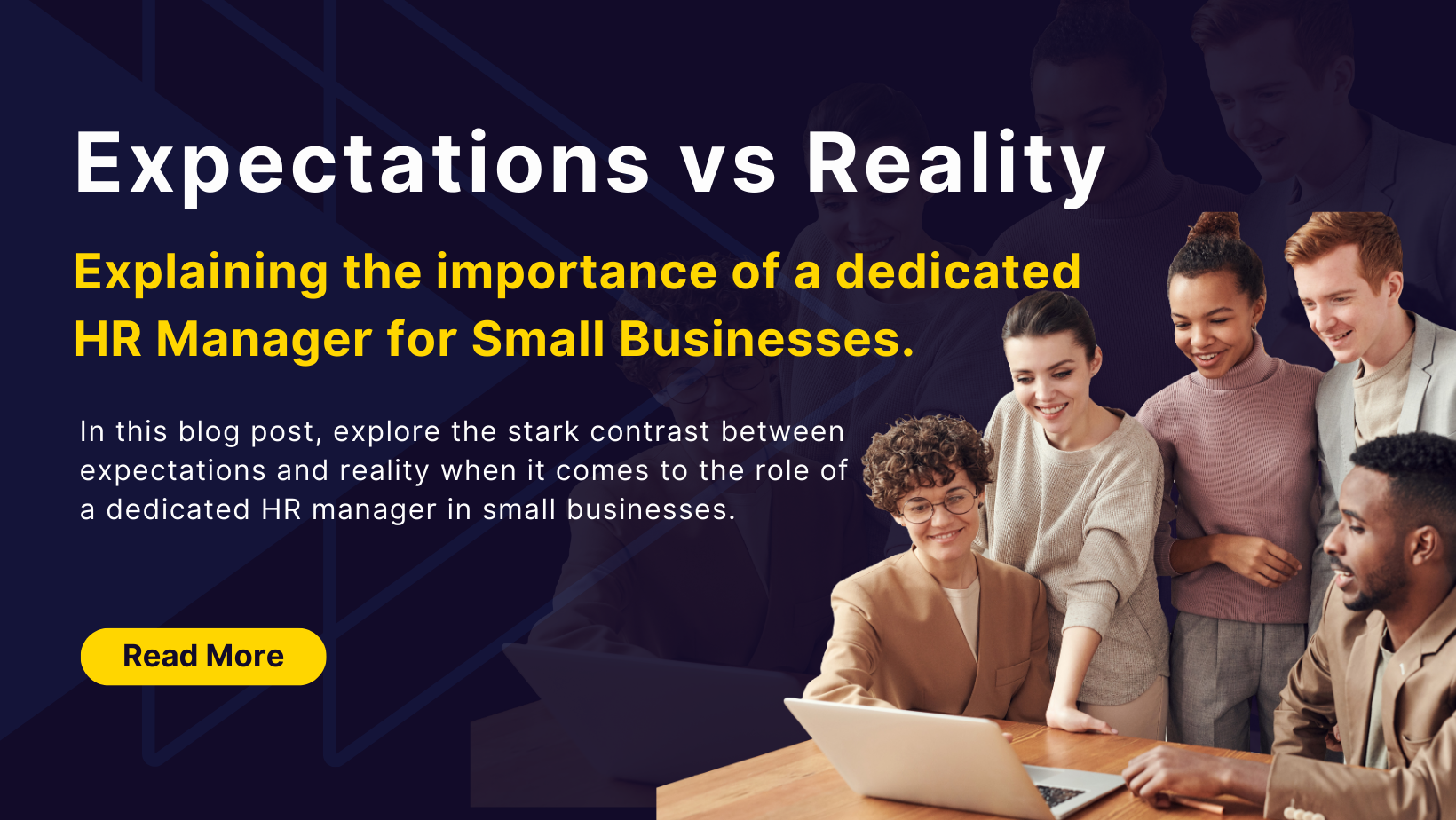 Expectations vs. Reality: Explaining the importance of a dedicated HR Manager for Small Businesses. – A Comprehensive Guide to HR Management for Small Businesses.