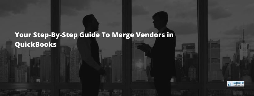 How To Merge Vendors in QuickBooks - Get Paid & Pay Expenses