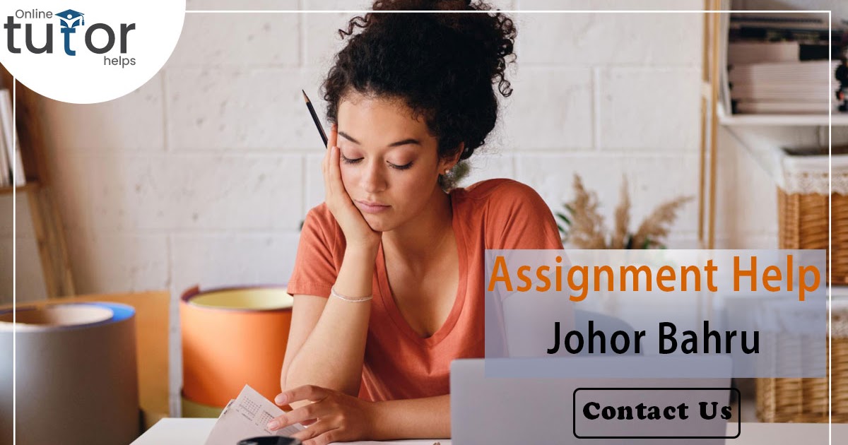 Assignment Help Johor Bahru