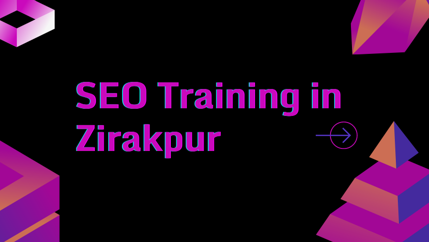 SEO Training in Zirakpur | Learn On-page, Off-page, Technical SEO