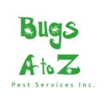 Bugs A to Z Pest Services Inc