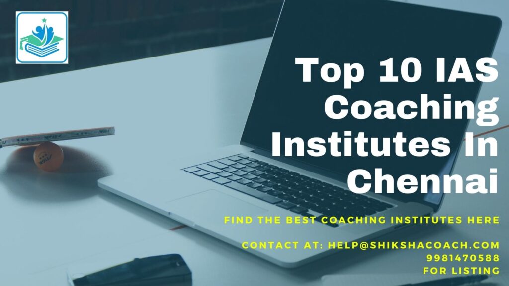 Top 10 IAS Coaching Institutes in Chennai: Fees, Contact Details