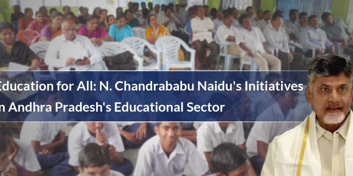 Education for All: N. Chandrababu Naidu's Initiatives in Andhra Pradesh's Educational Sector