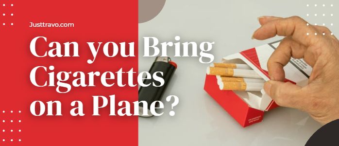 Can you Bring Cigarettes on a Plane?