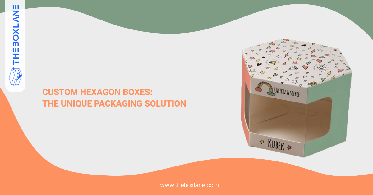 Custom Hexagon Boxes: The Unique Packaging Solution