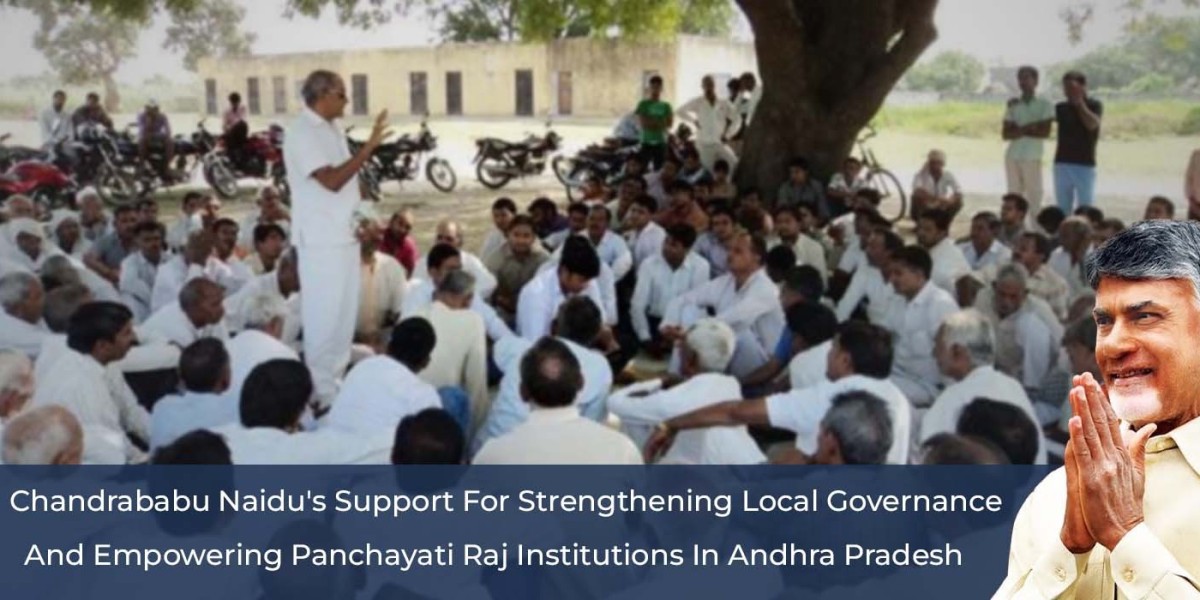 N Chandrababu Naidu's Support For Strengthening Local Governance And Empowering Panchayati Raj Institutions In Andh