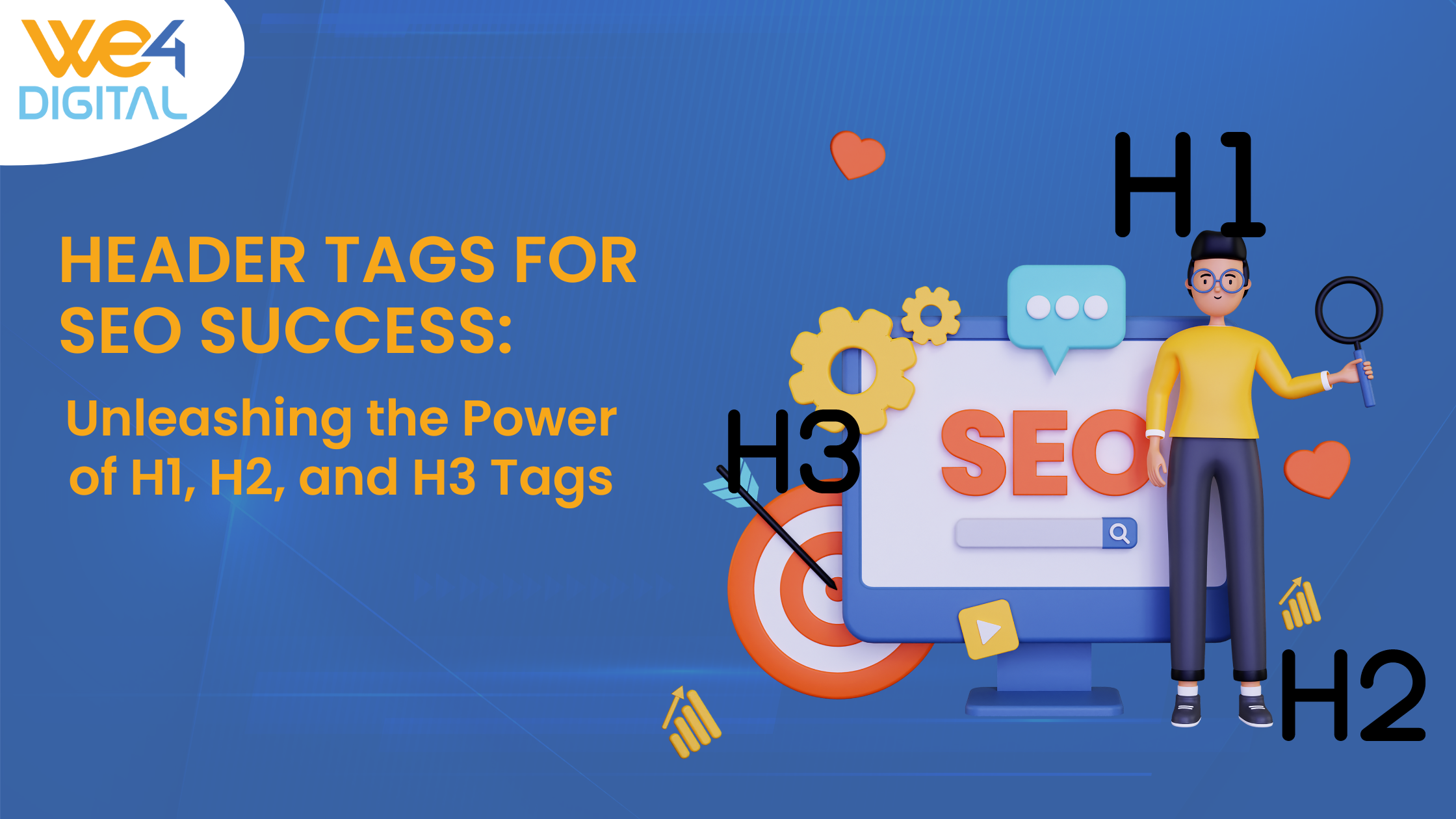 Header Tags for SEO Success: Unleashing the Power of H1, H2, and H3 Tags - We4digital