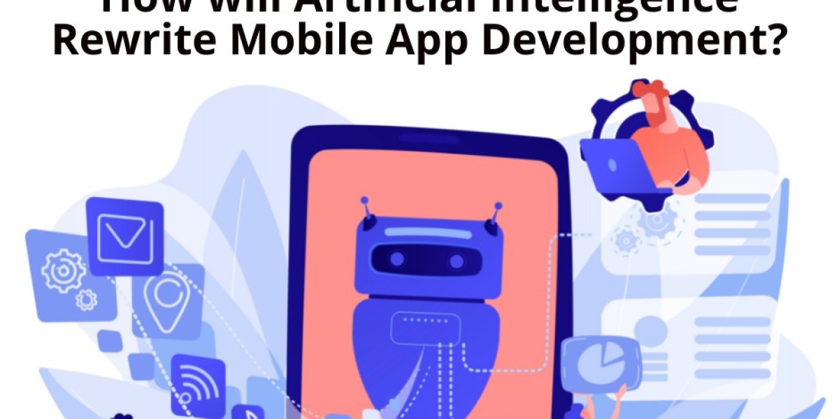 How will Artificial Intelligence Rewrite Mobile App Development?