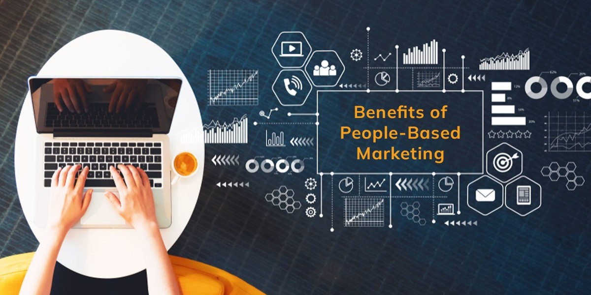 The Benefits of B2B People-based Marketing: A Comprehensive Blog