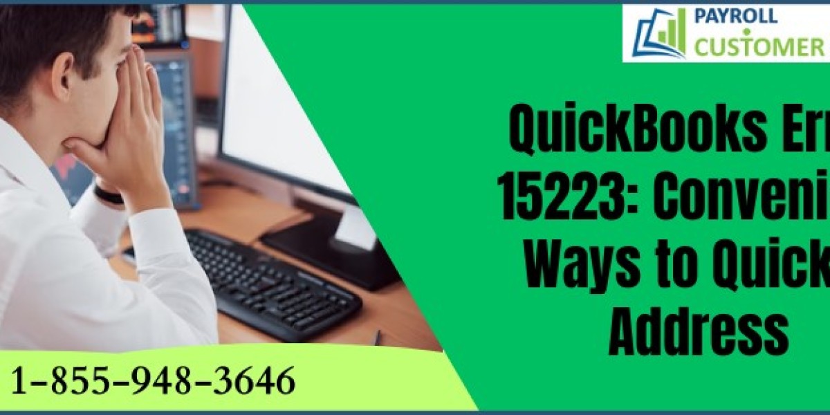 QuickBooks Error 15223: Convenient Ways to Quickly Address