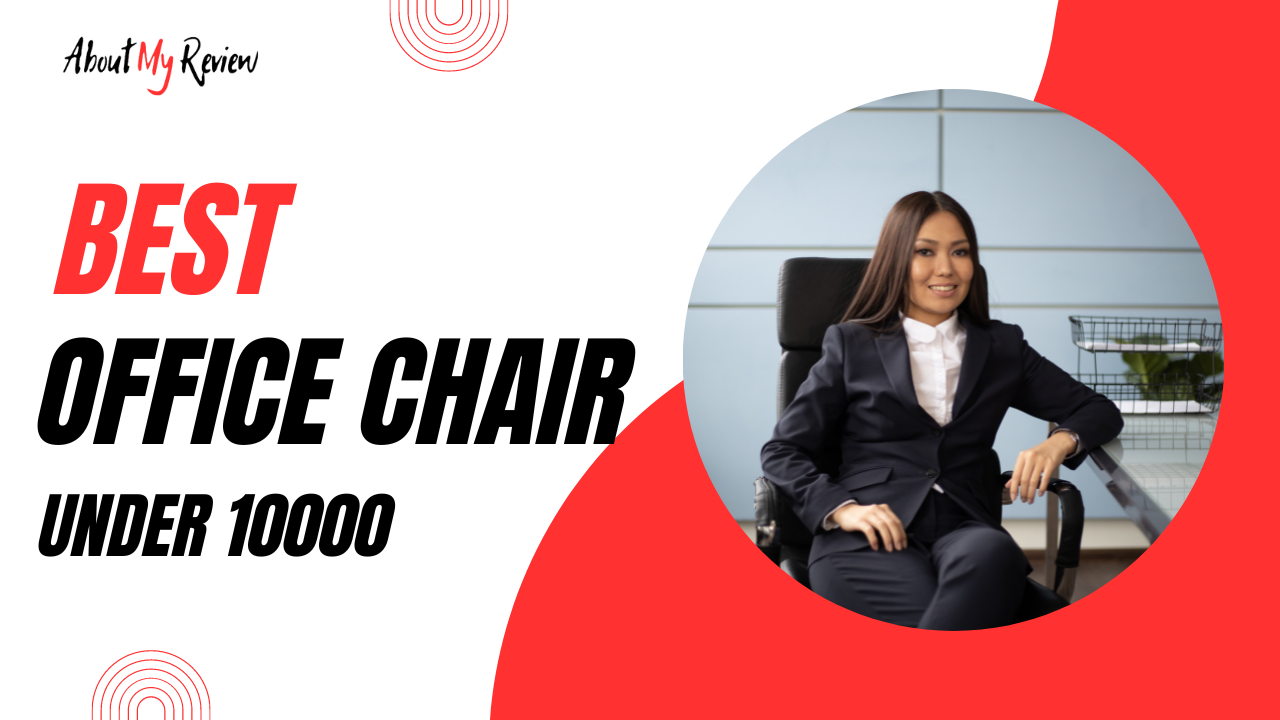 Affordable and Comfortable: Best Office Chairs Under 10000 in India
