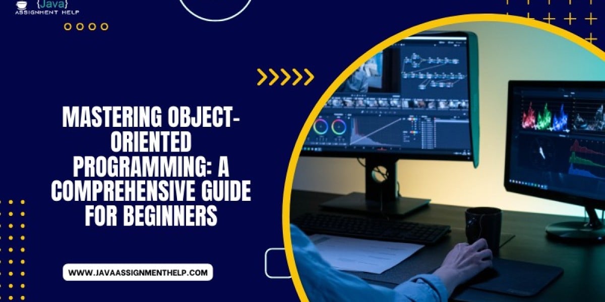 Mastering Object-Oriented Programming: A Comprehensive Guide for Beginners