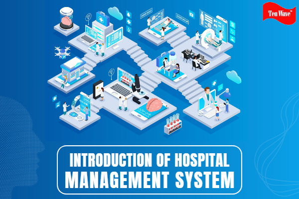 Introduction of Hospital Management System | How HMS helps