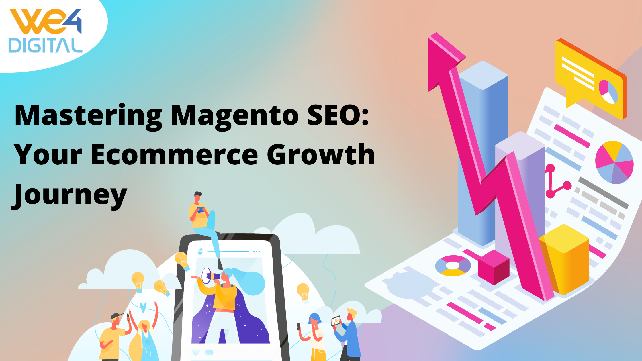 Mastering Magento SEO: Accelerate Your Ecommerce Growth Journey - we4digital