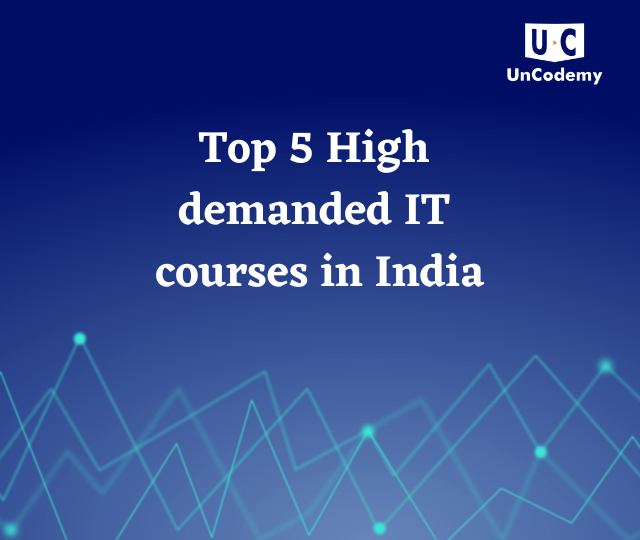 Top 5 High demanded IT courses in India - WriteUpCafe.com