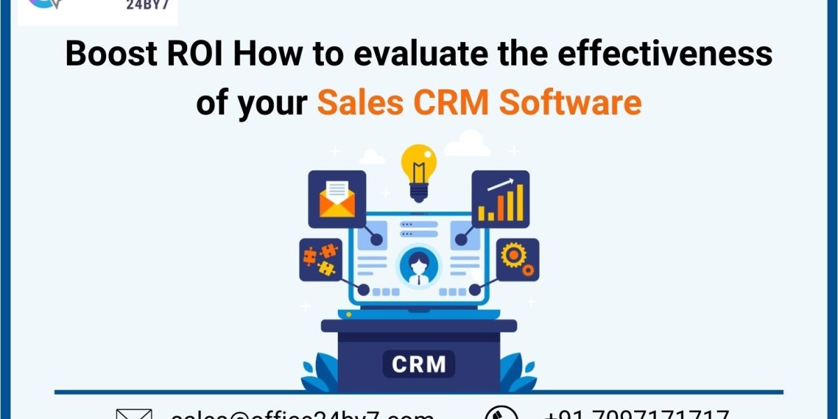 Boost ROI: How to Evaluate the Effectiveness of Your Sales CRM Software