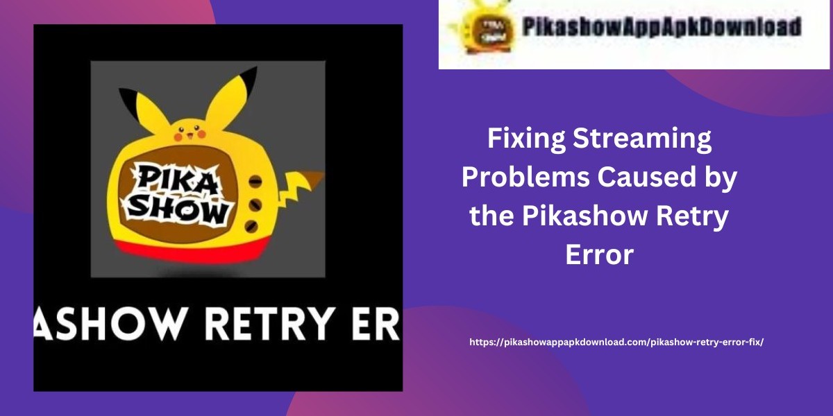 Fixing Streaming Problems Caused by the Pikashow Retry Error
