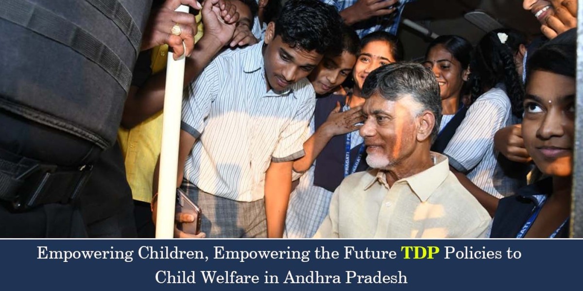 Empowering Children, Empowering the Future TDP Policies to Child Welfare in Andhra Pradesh