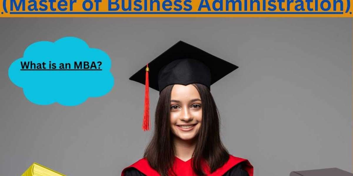 Master of Business Administration (MBA): Empowering Leaders for Success