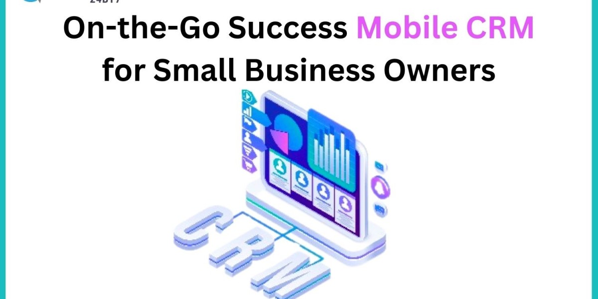 On-the-Go Success: Mobile CRM for Small Business Owners