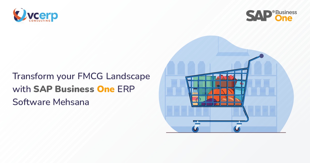 Revolutionize FMCG Business in Mehsana with SAP Business One ERP