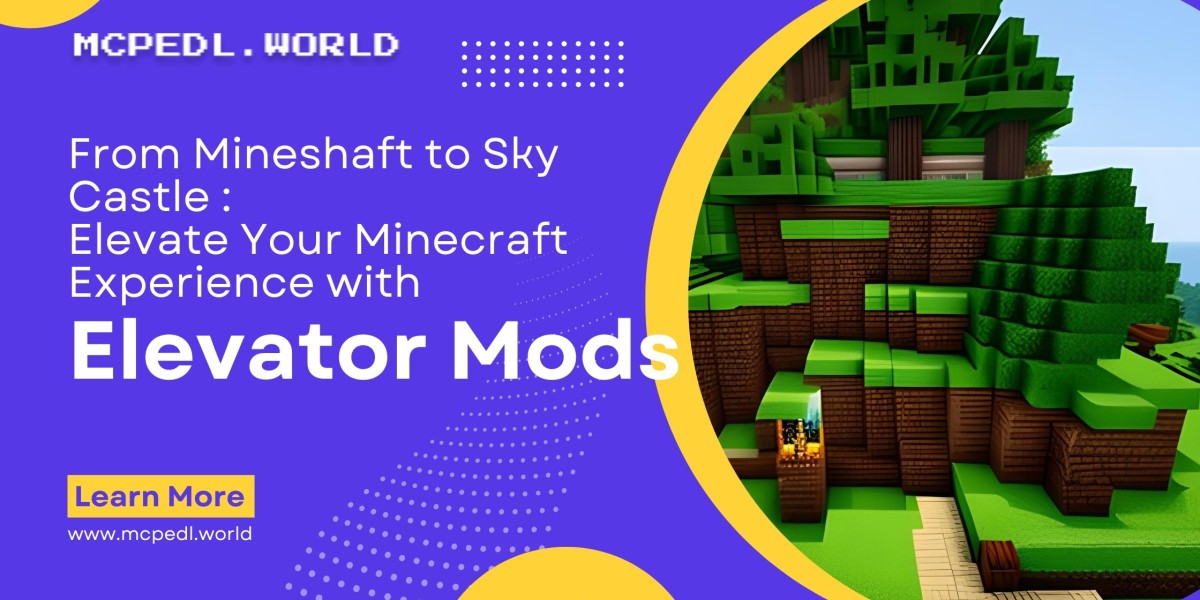 From Mineshaft to Sky Castle: Elevate Your Minecraft Experience with Elevator Mods