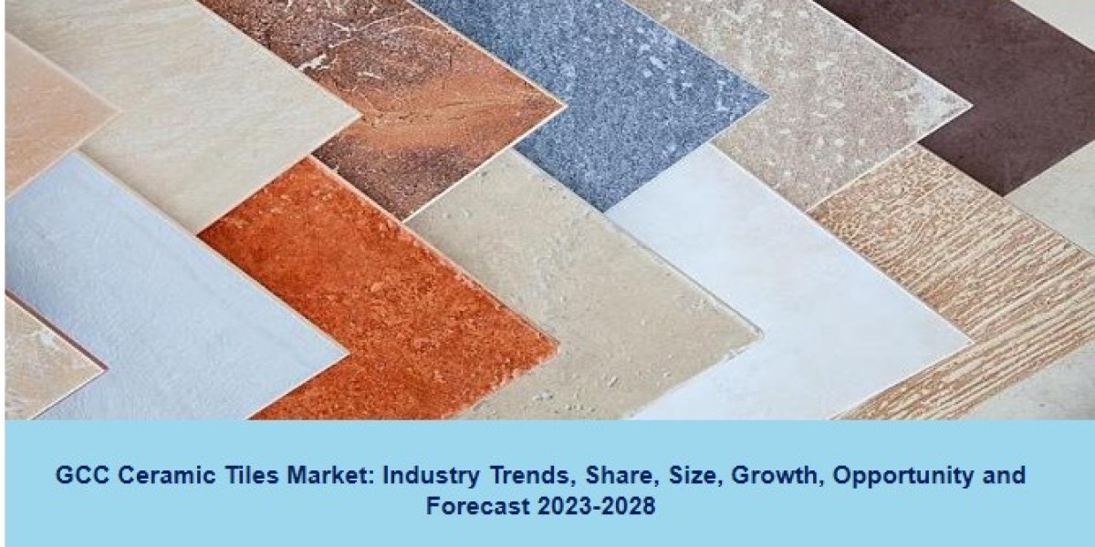 GCC Ceramic Tiles Market Size and Share 2023-2028