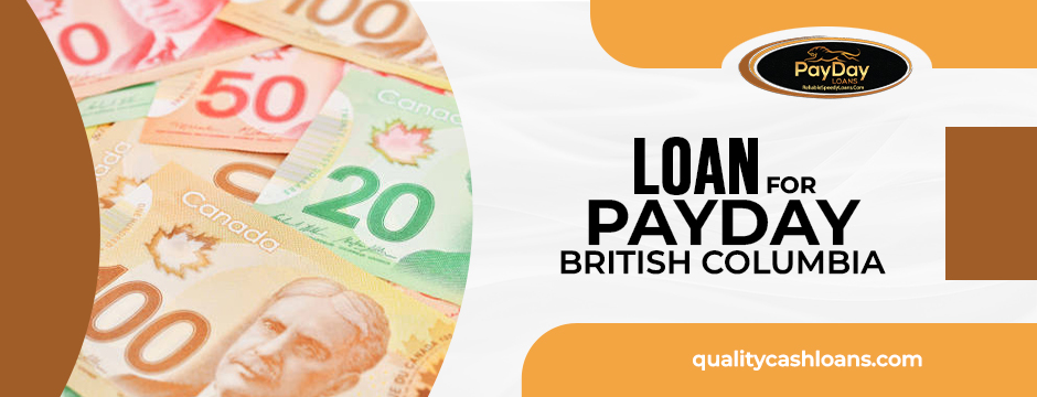 Regulations Of Loan For Payday British Columbia: Safeguarding Borrowers' Interests | TechPlanet