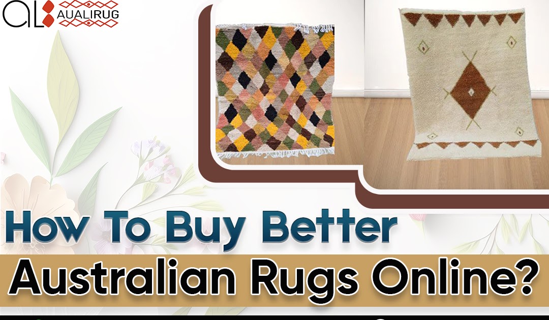 How To Buy Better Australian Rugs Online?