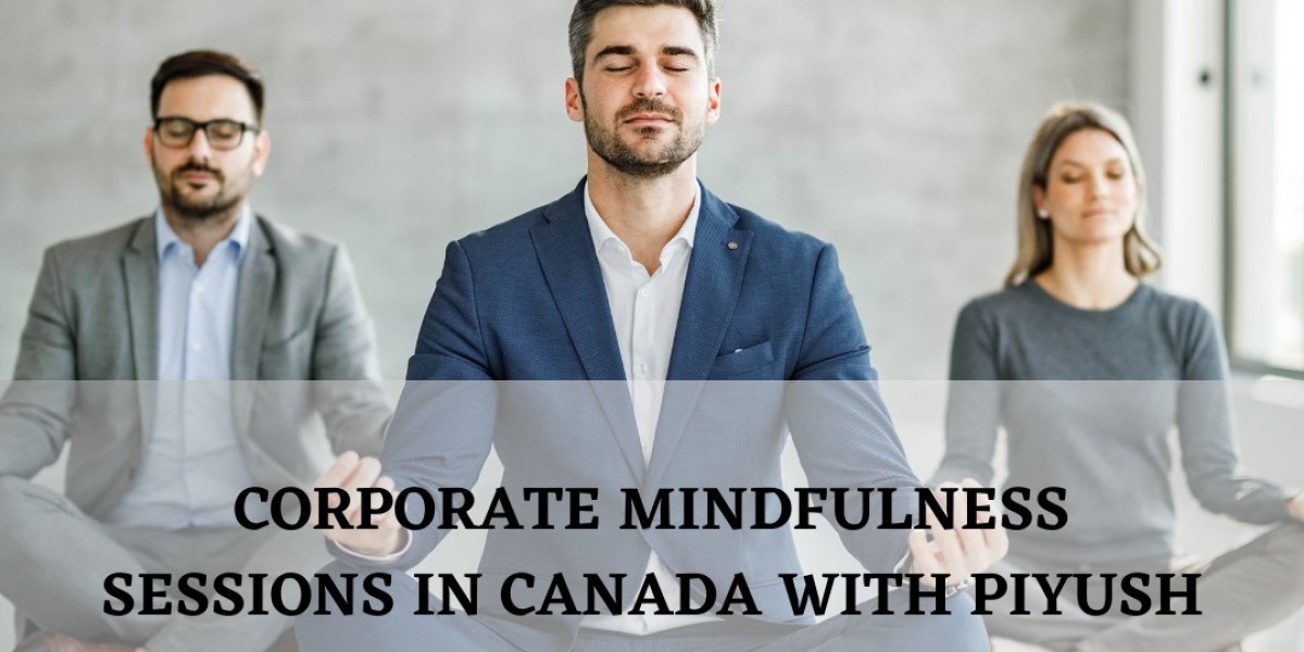 Corporate Mindfulness Sessions in Canada | Piyush Gaur