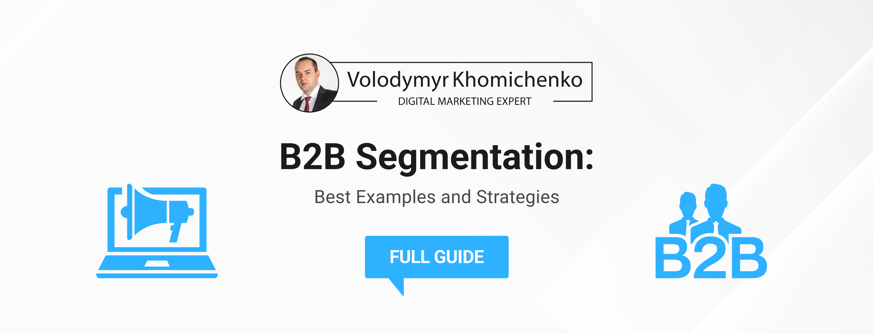B2B Segmentation: Examples and Strategies - Comprehensive Guide
